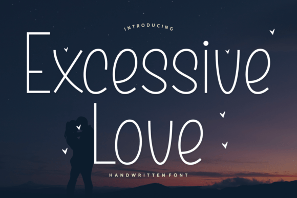 Excessive Love: The Font That Speaks Volumes