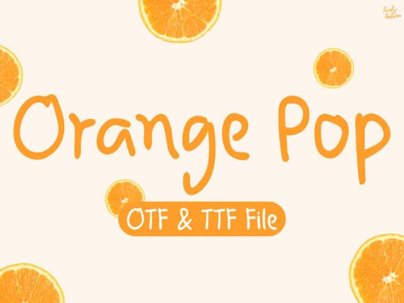 Orange Pop: The Font That Makes Your Campaigns Pop